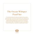 The Ocean Whisper Pearl Set 6
